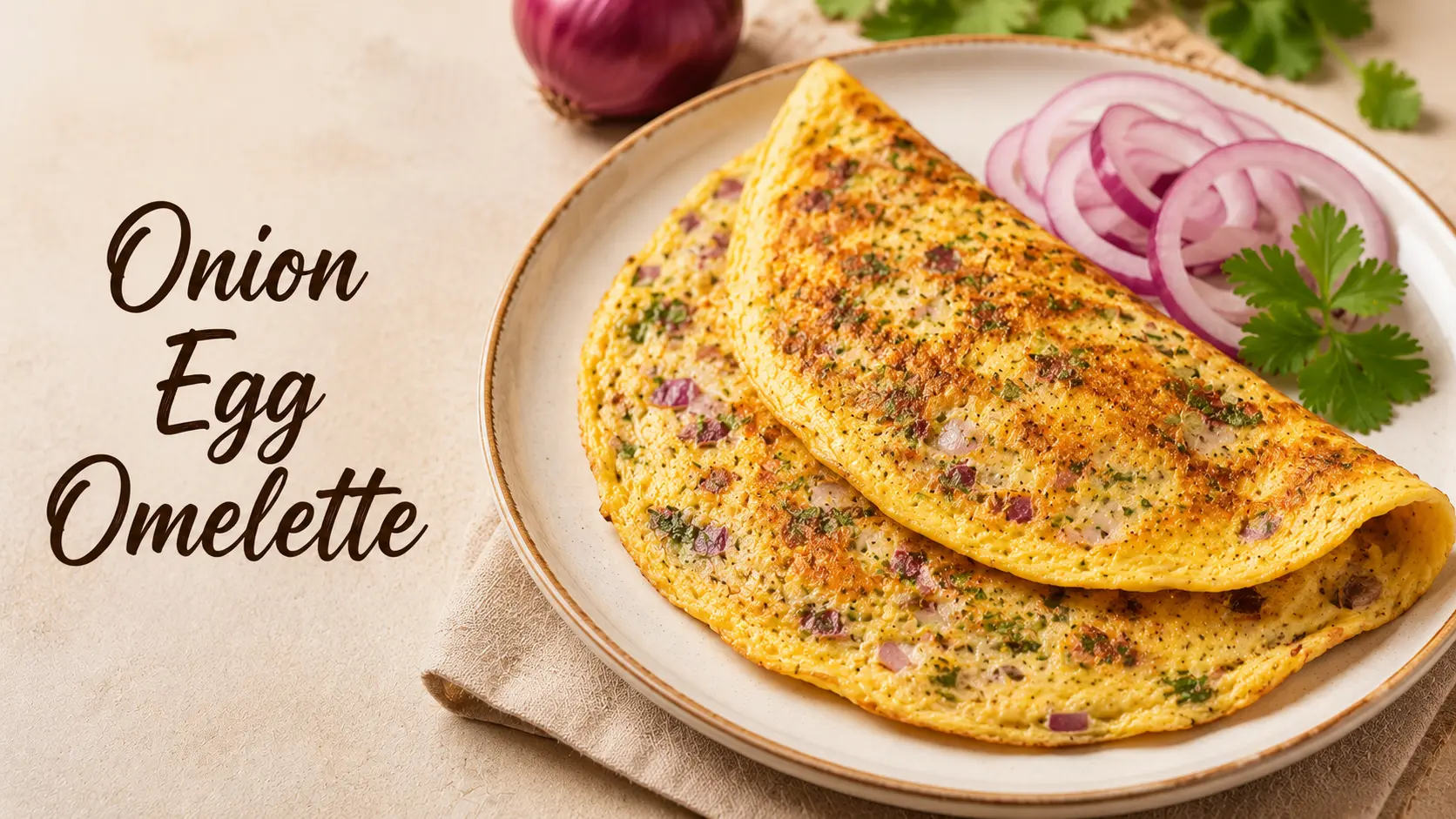 Onion Egg Omelette Recipe – प्याज और अंडे से बनी आसान और स्वादिष्ट Omelette Recipe